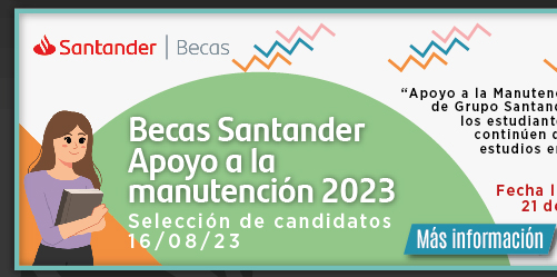 Becas Santander | Apoyo a la manutención 2023 (Más información)